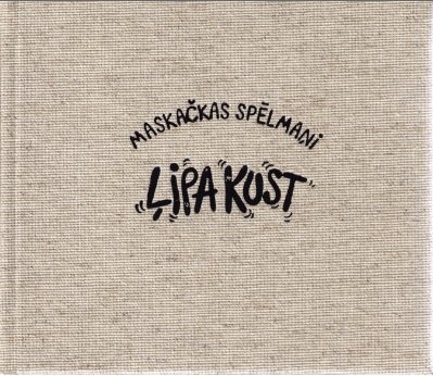 Maskačkas spēlmaņi Ļipa kust (latviešu danči, 2 CD)