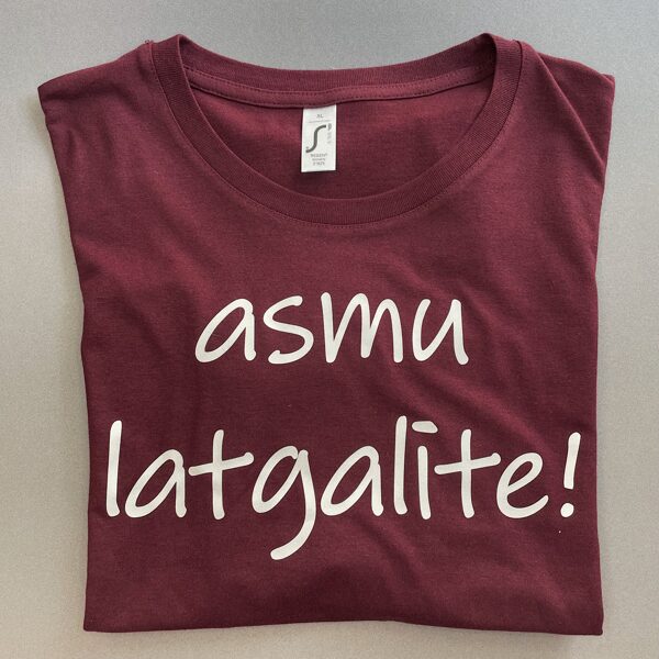 T-krekls “Asmu latgalīte!” (bordo)