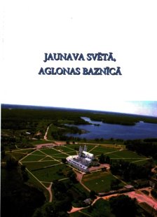 Jaunava svētā, Aglonas baznīcā (Novennas Aglonas Dievmātei)