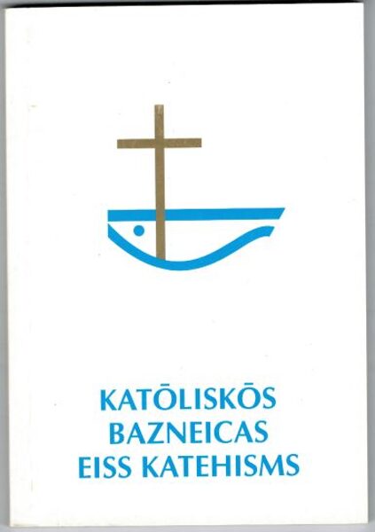 Katuoliskuos bazneicas eiss katehisms