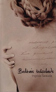 Tārauda Ingrida Boltais šokolads